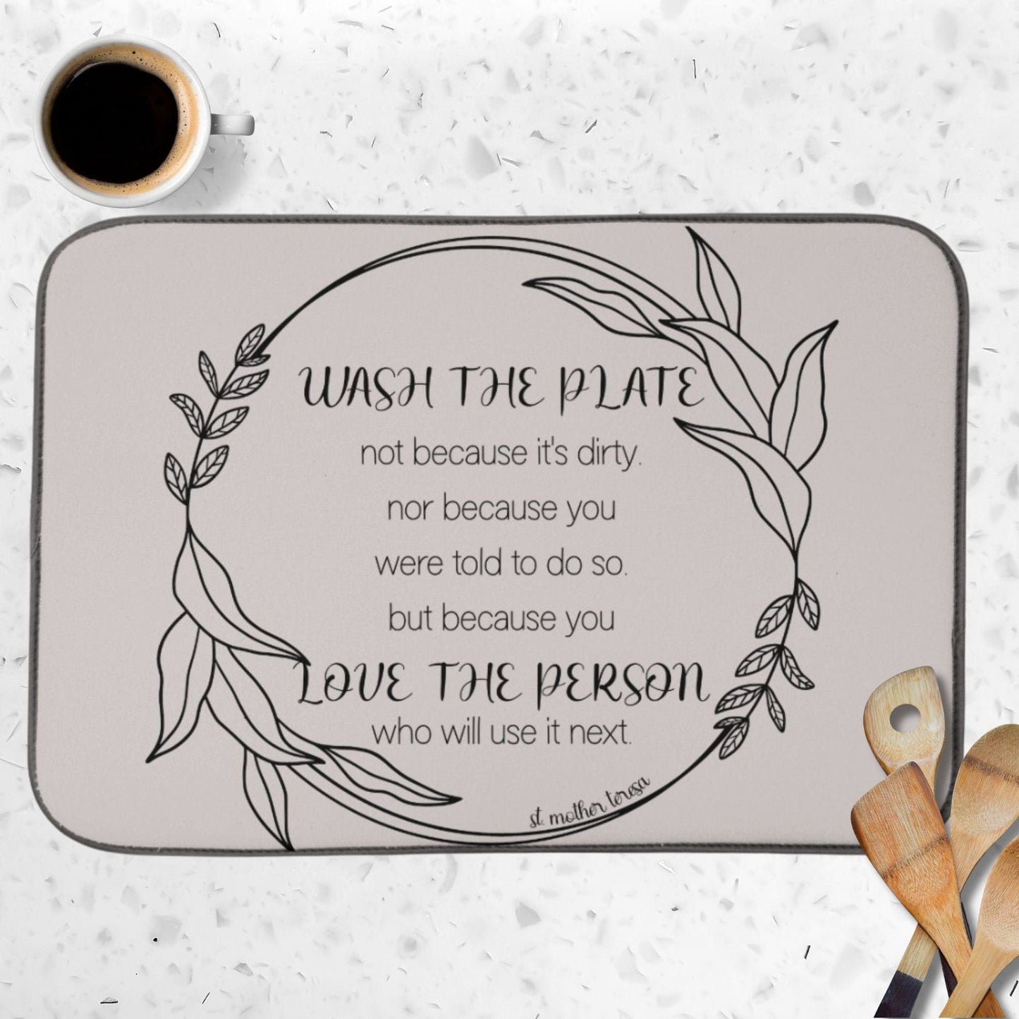 Dappled Designs Kitchen Wash The Plate St. Mother Teresa Quote Dish Dry Mat