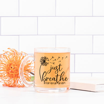 Dappled Designs Mugs Just Breathe YHWH Mug Glass