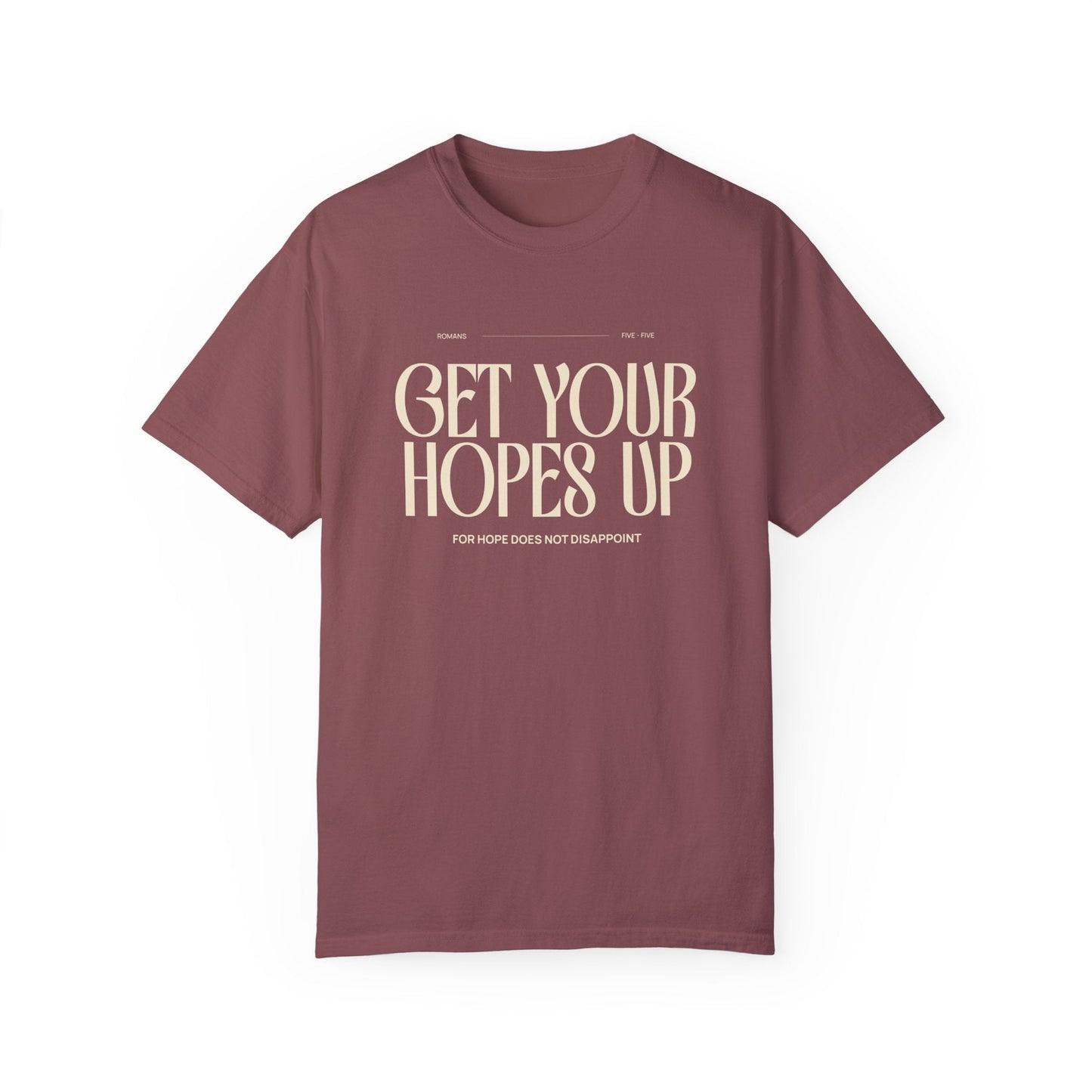 Printify T-Shirt Brick / S Get Your Hopes Up Comfort Colors T-Shirt