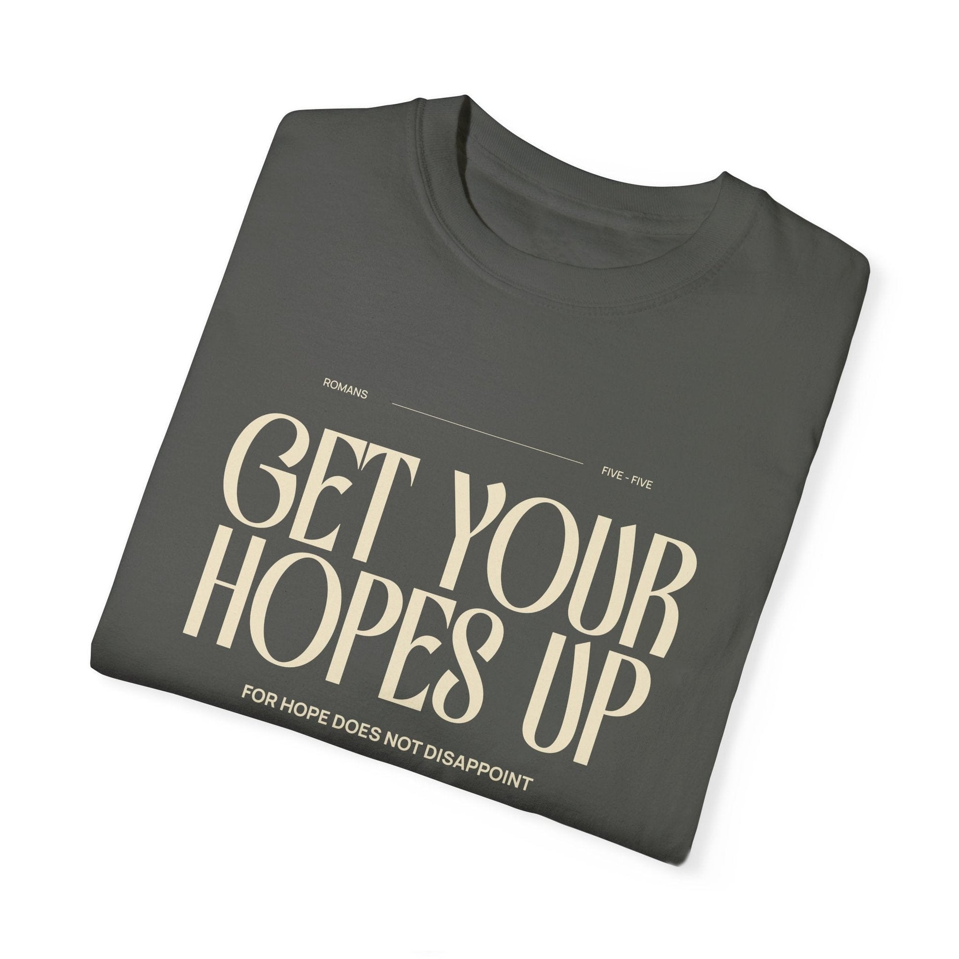 Printify T-Shirt Get Your Hopes Up Comfort Colors T-Shirt