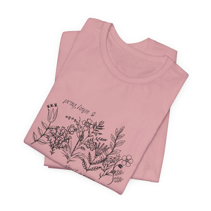 Printify T-Shirt Pray Hope Don't Worry Wildflower T-Shirt