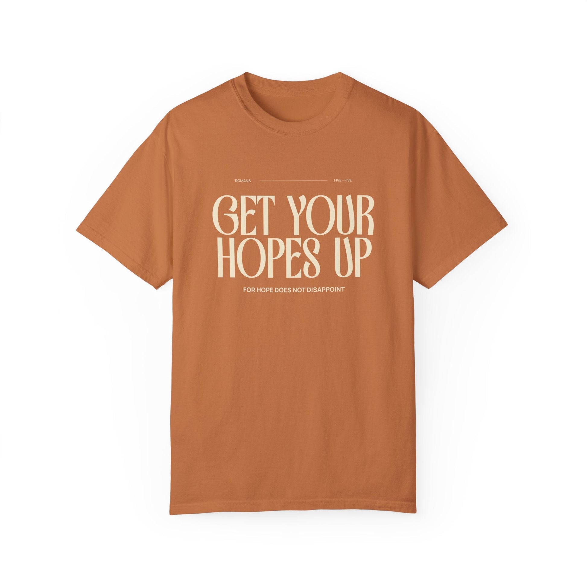 Printify T-Shirt Yam / S Get Your Hopes Up Comfort Colors T-Shirt